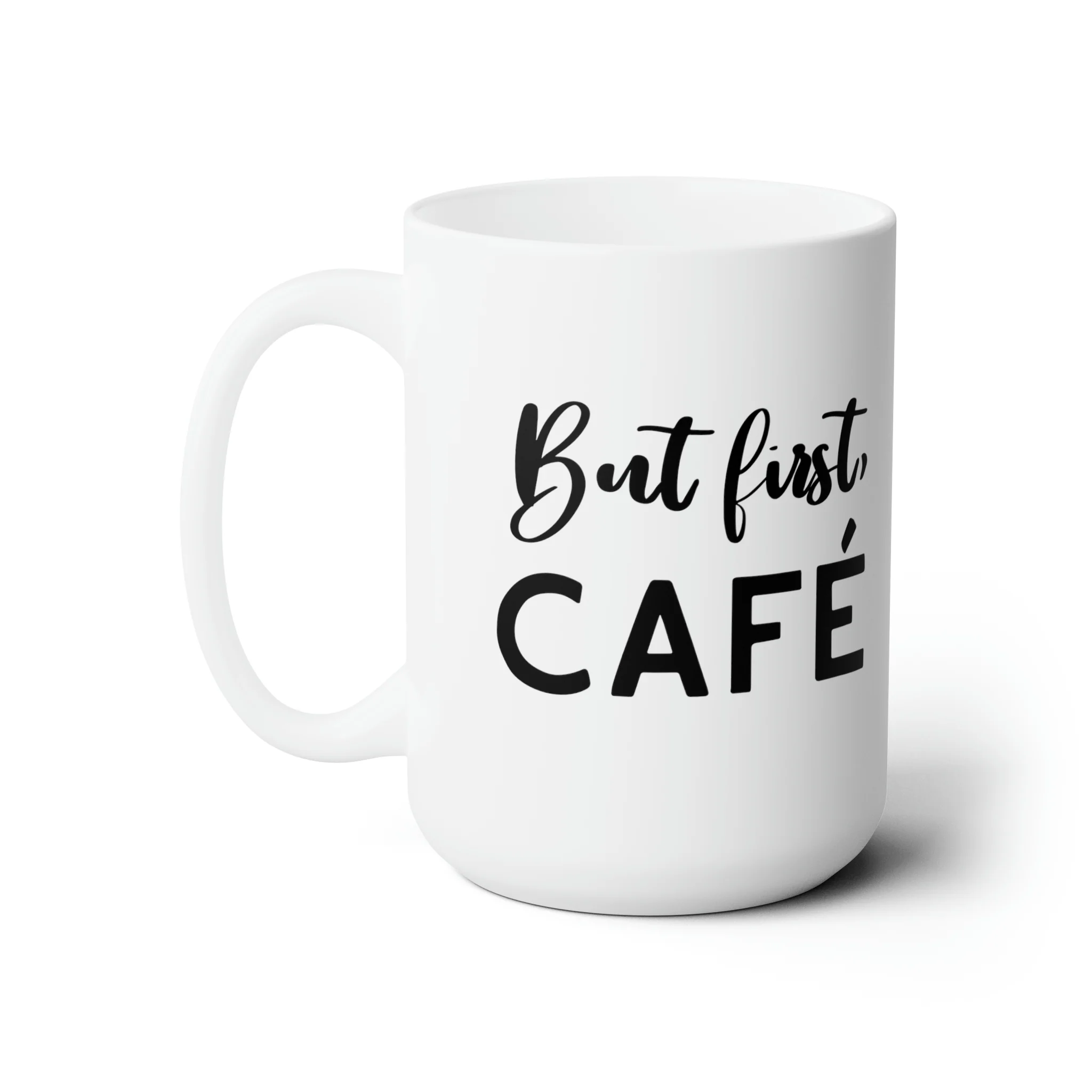 But first, Café Coffee Mug (15oz) - Image 3