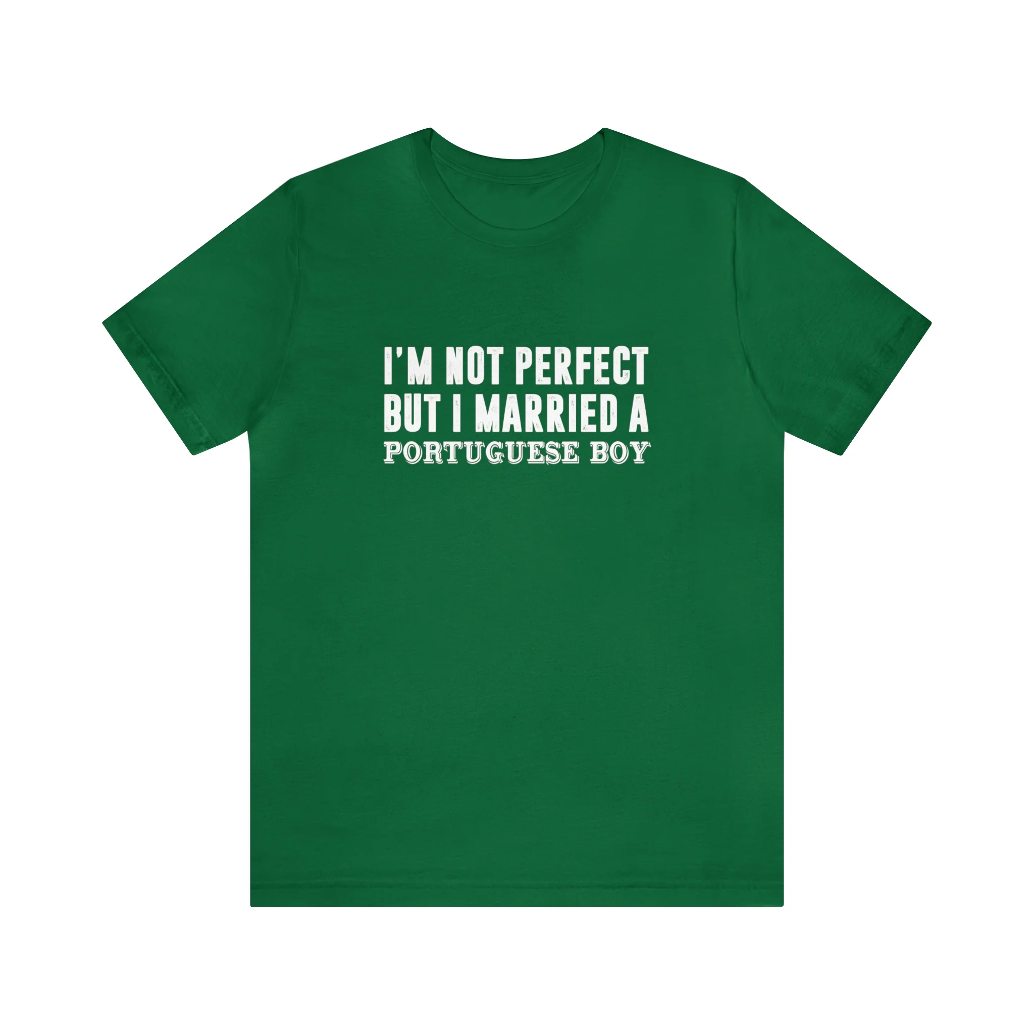 I'm Not Perfect But I Married a Portuguese Boy T-Shirt  🇨🇦 - Image 6