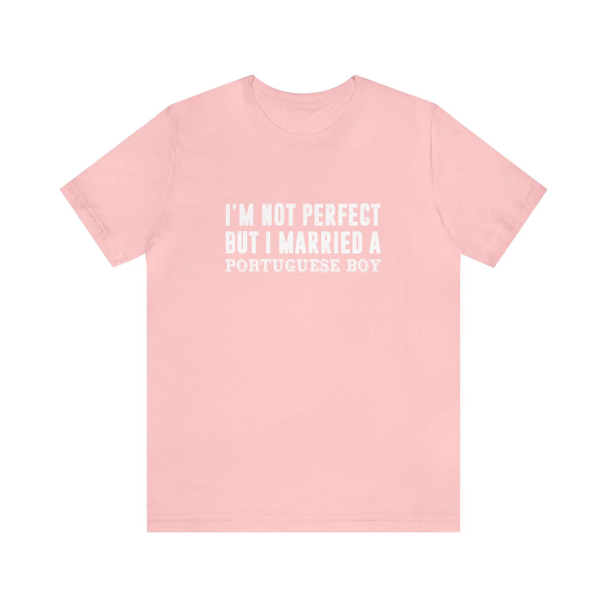 I'm Not Perfect But I Married a Portuguese Boy T-Shirt  🇨🇦 - Image 7