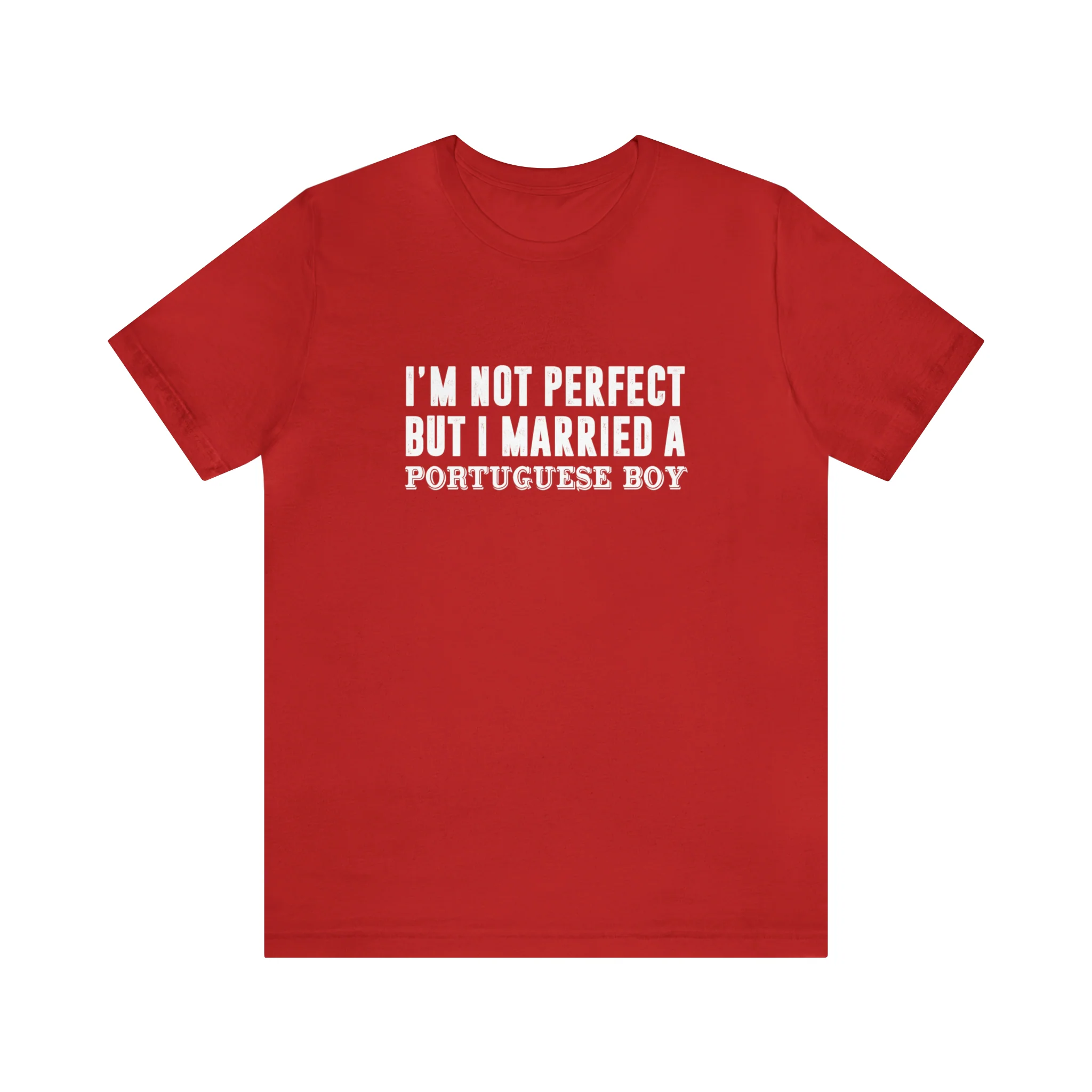 I'm Not Perfect But I Married a Portuguese Boy T-Shirt  🇨🇦 - Image 8