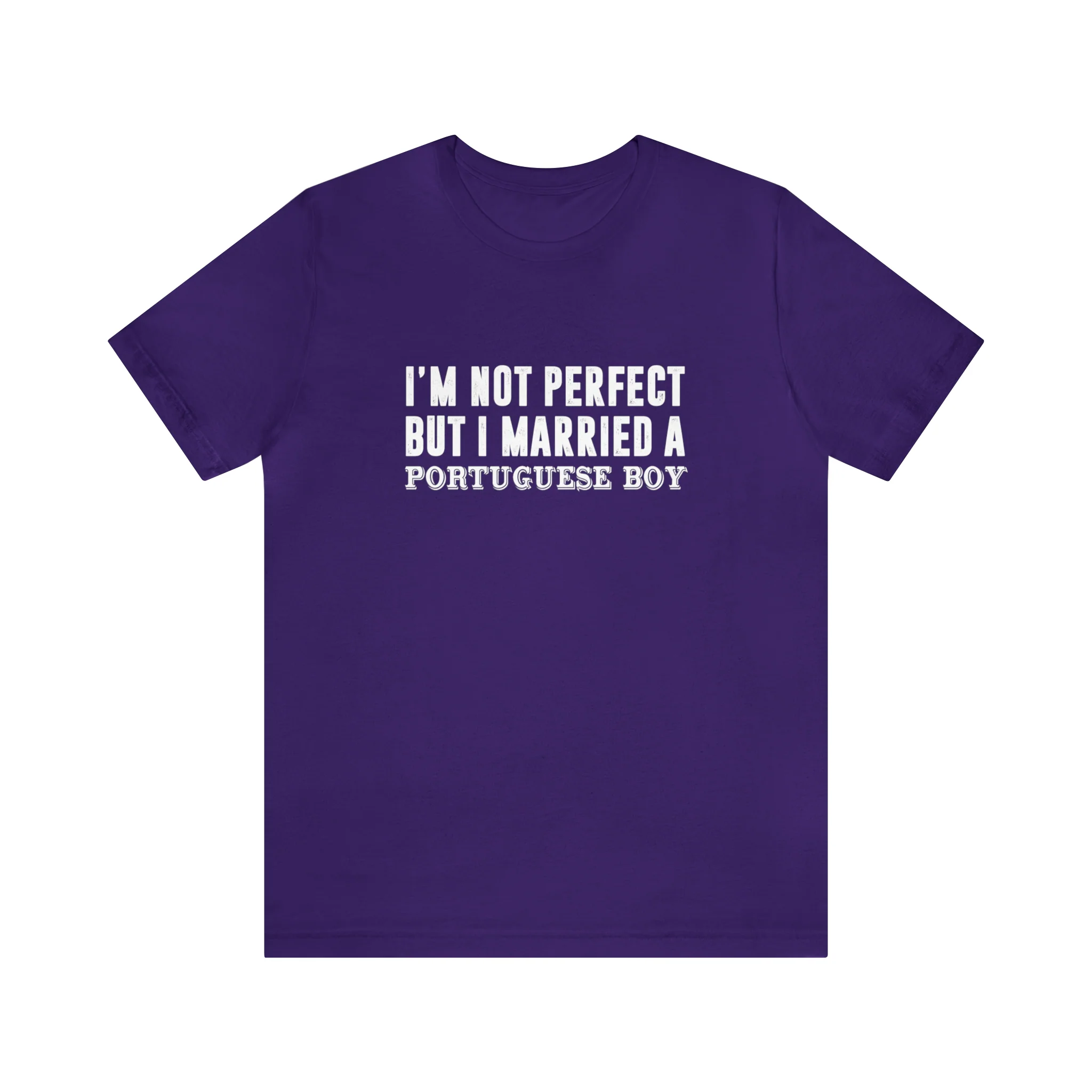 I'm Not Perfect But I Married a Portuguese Boy T-Shirt  🇨🇦 - Image 9